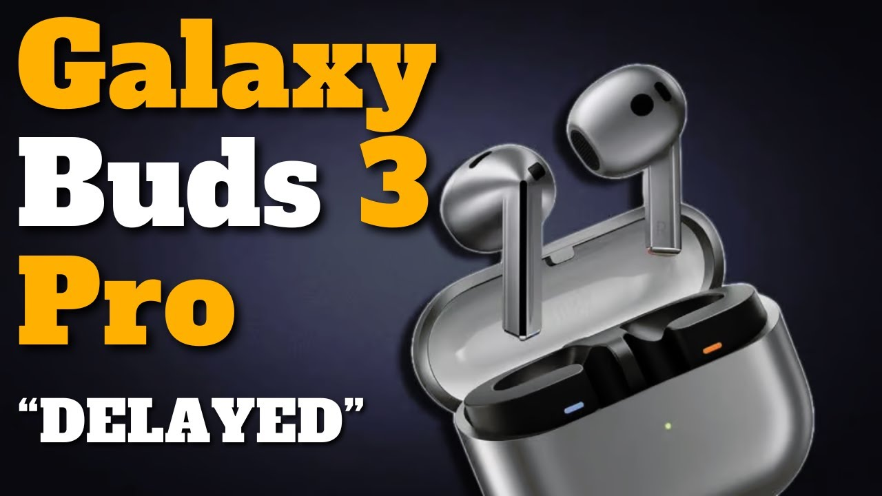 Samsung Galaxy Buds 3 Pro Ditunda Peluncurannya